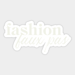 Fashion faux pas Sticker